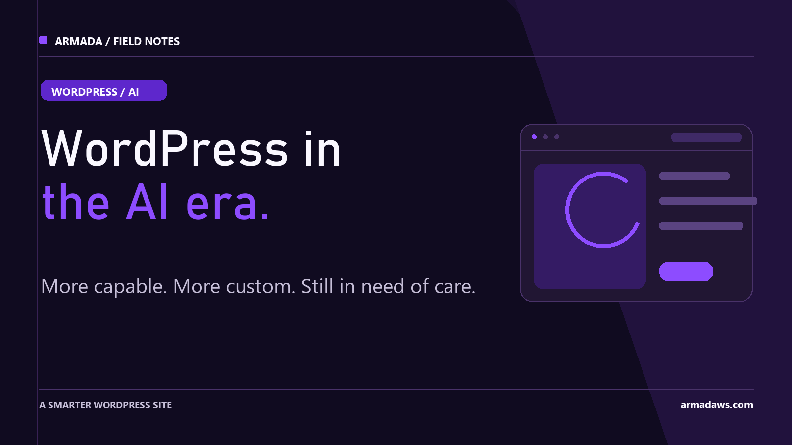 WordPress in the AI Era: More Capable, More Custom, Still in Need of Care